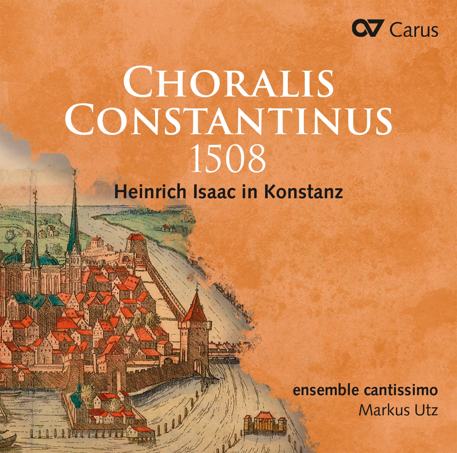 Isaac: Choralis Constantinus 1508 / Utz, ensemble cantissimo