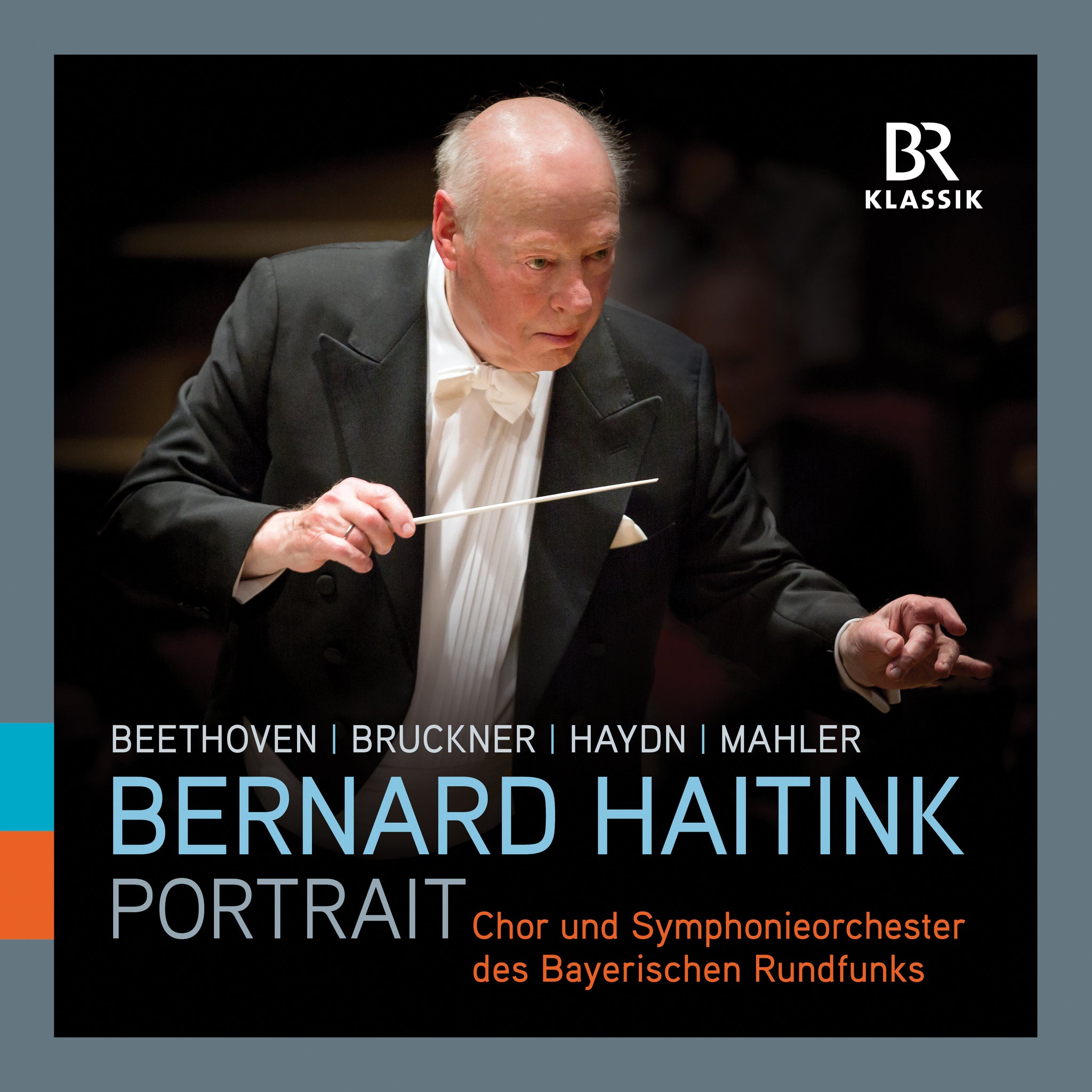 Bernard Haitink: Portrait / Bavarian Radio Symphony Orchestra