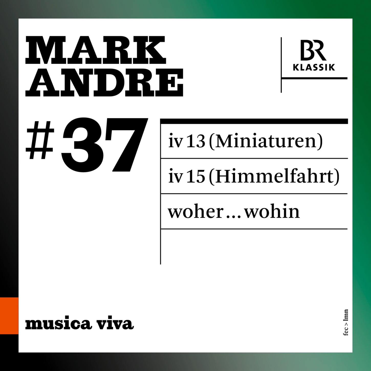 Andre: Musica Viva, Vol. 37 / Heuberger, Arditti Quartet, Symphonieorchester des Bayerischen Rundfunks