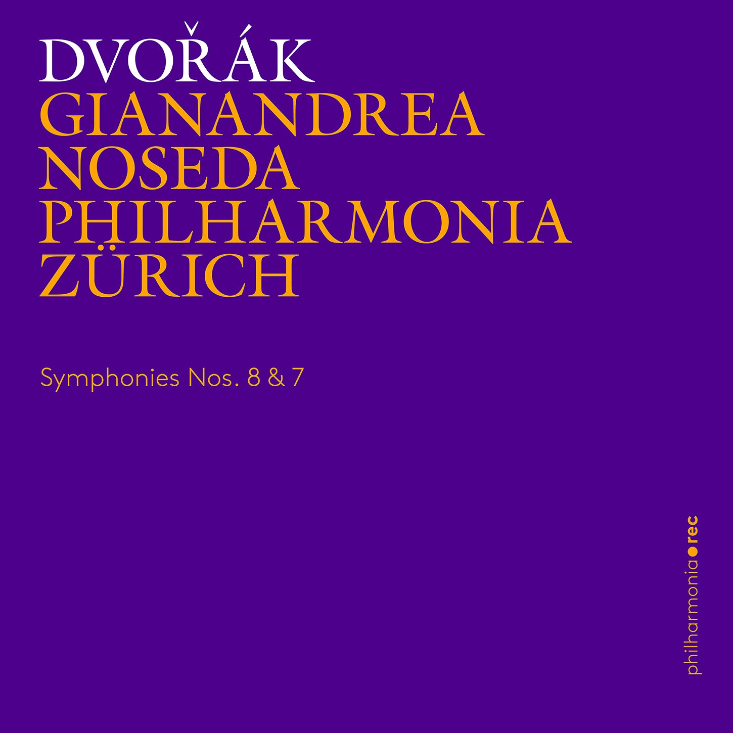 Dvořák: Symphonies Nos. 8 & 7 / Noseda, Philharmonia Zurich