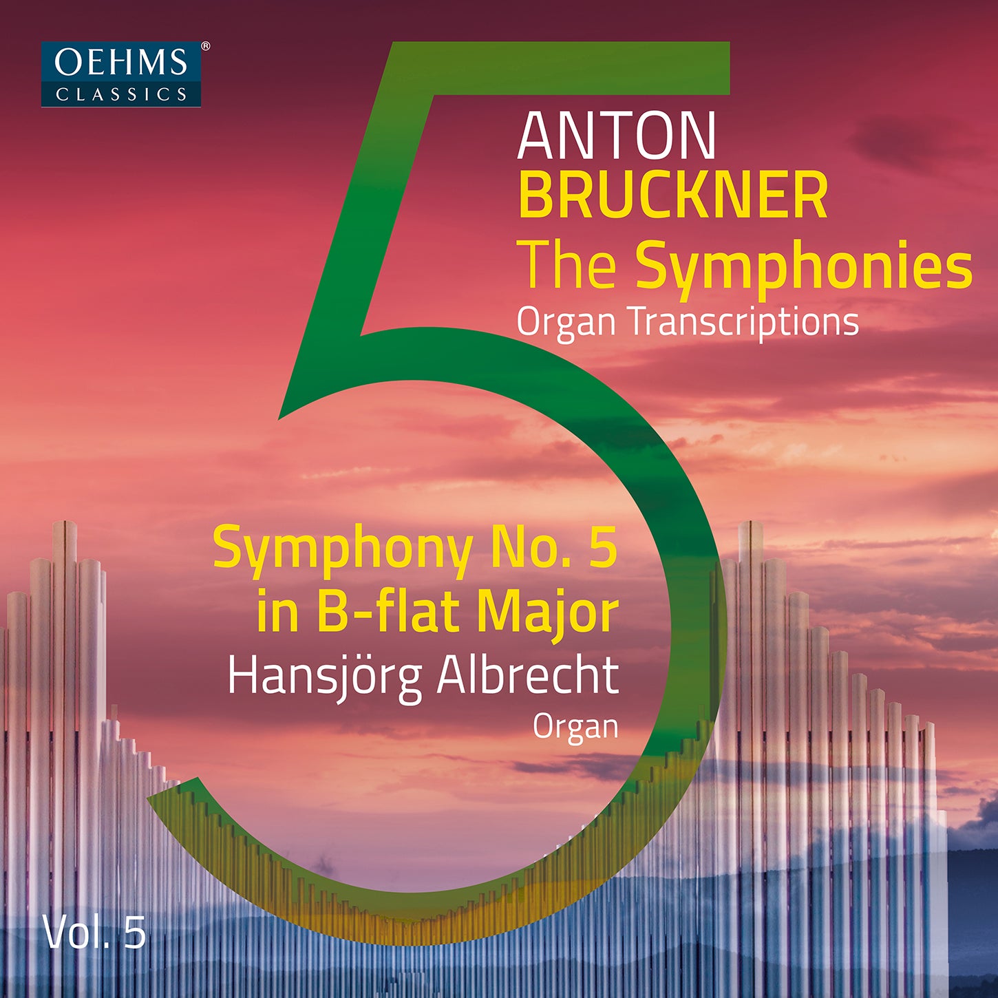 The Bruckner Symphonies (Organ Transcriptions), Vol. 5 / Albrecht