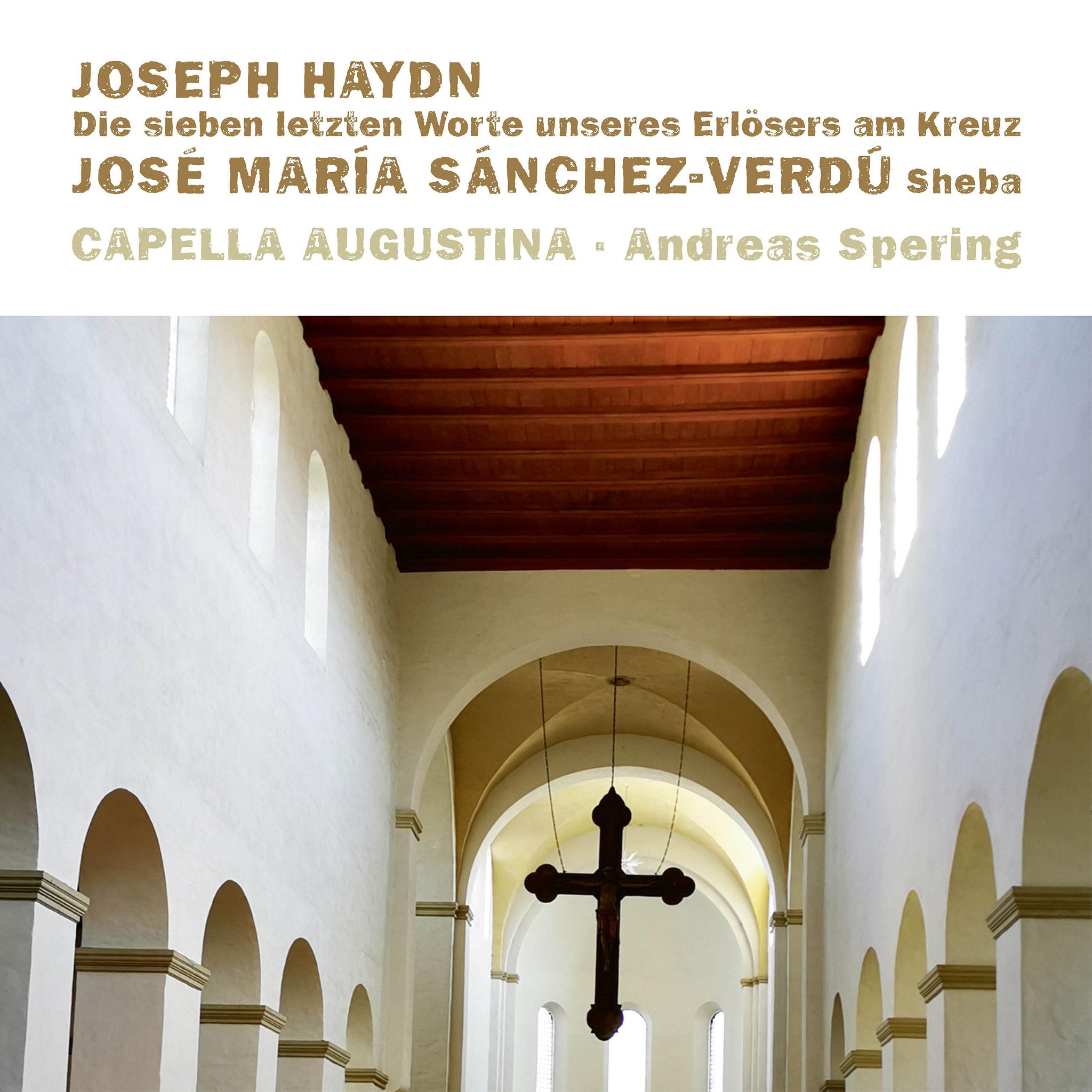 Haydn: The Seven Last Words; Sánchez-Verdú: Sheba / Spering, Capella Augustina