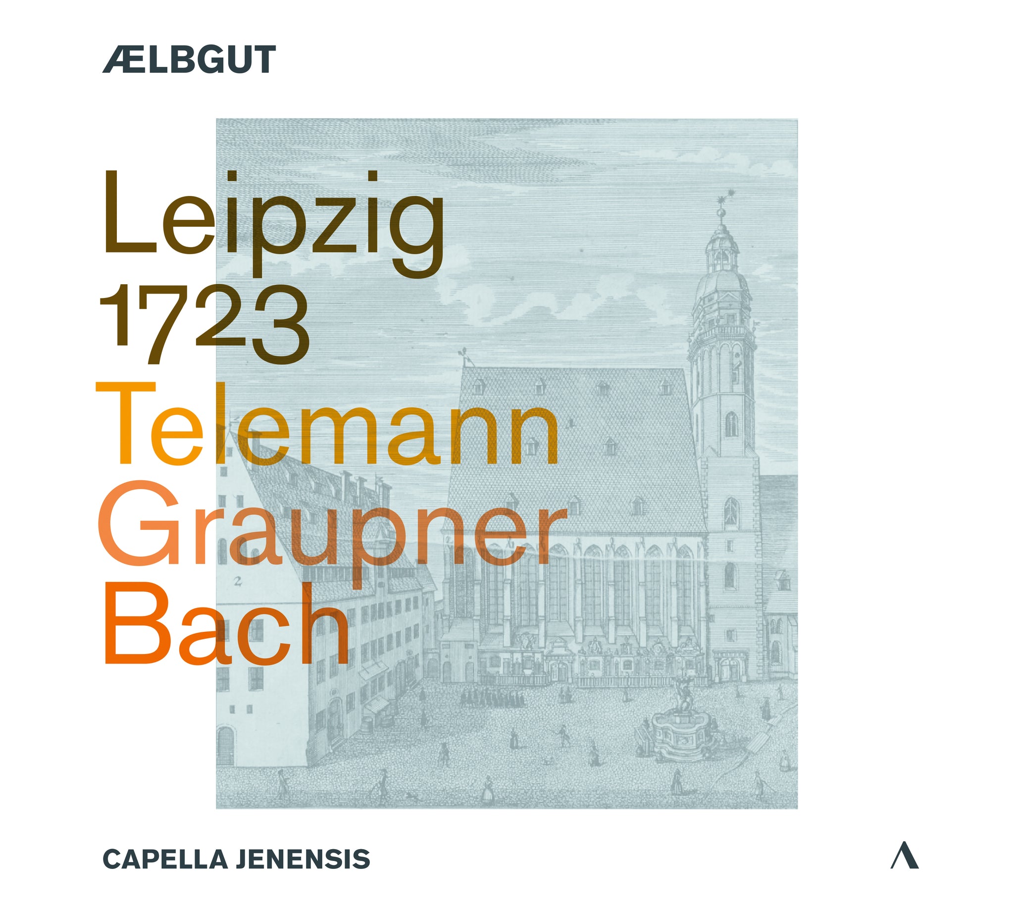 Telemann, Graupner & Bach: Leipzig 1723 / Capella Jenensis