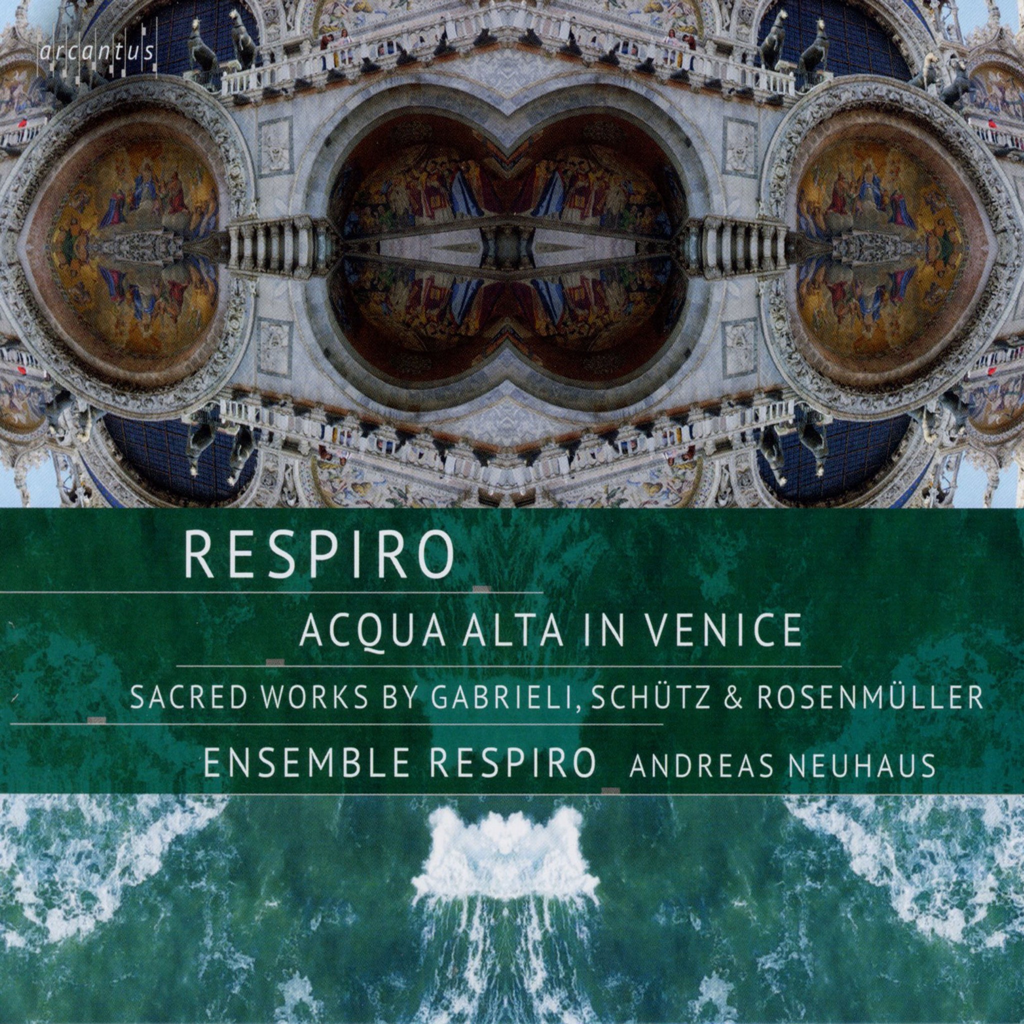 Gabrieli, Rosenmüller & Schütz: High Water in Venice / Ensemble Respiro