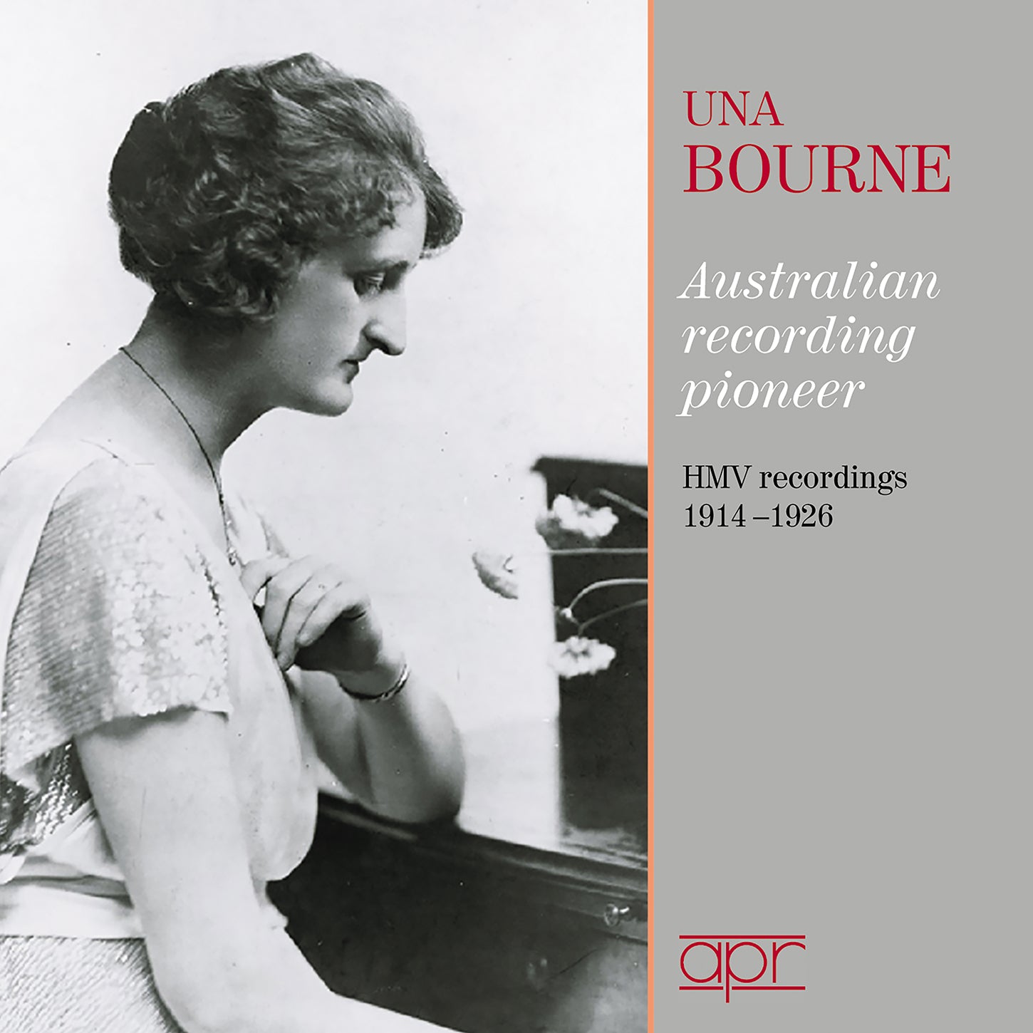 Una Bourne: Australian Recording Pioneer, 1914-1926 - Purcell to Paderewski