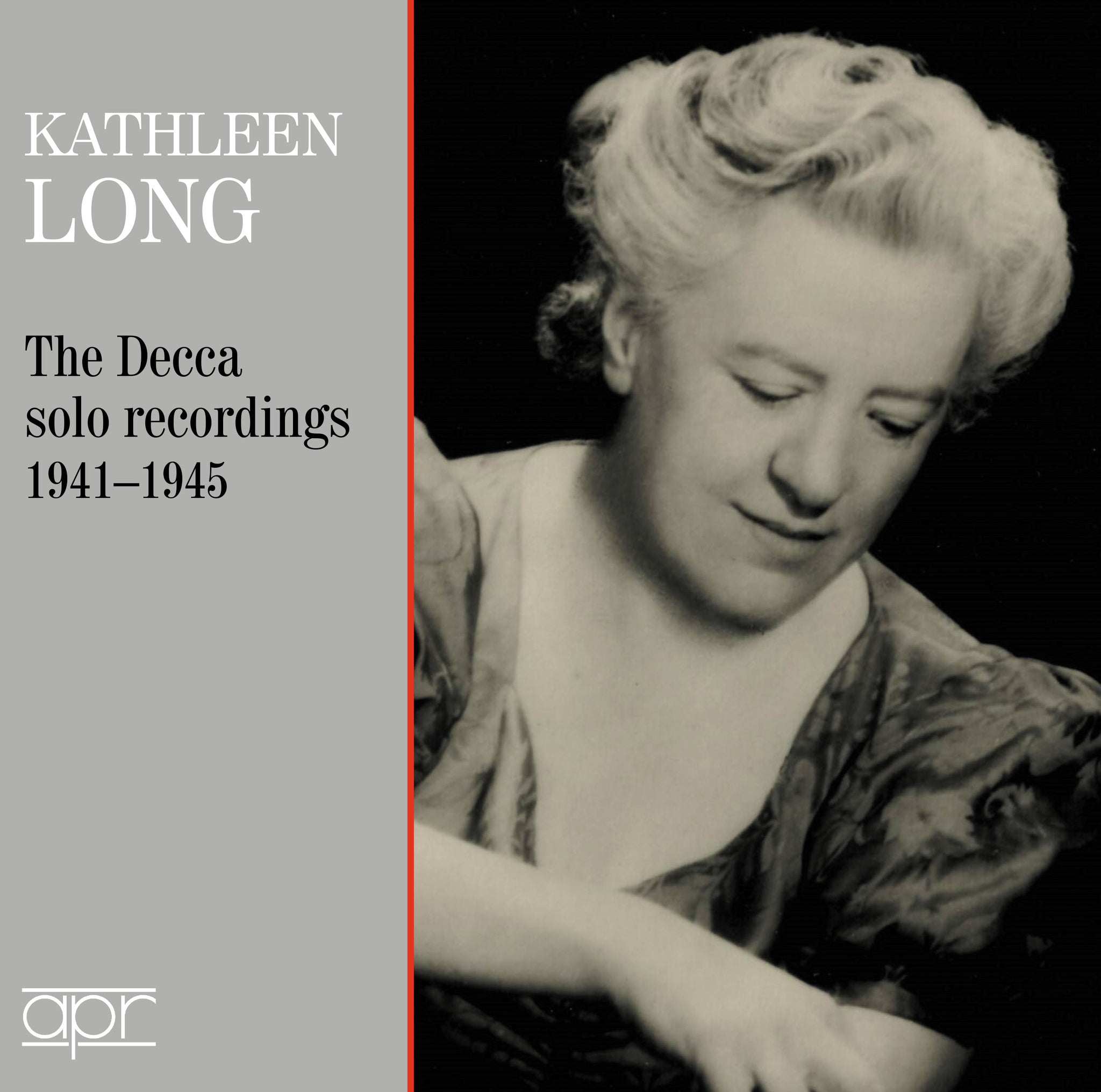 The Decca Solo Recordings, 1941-1945 / Kathleen Long