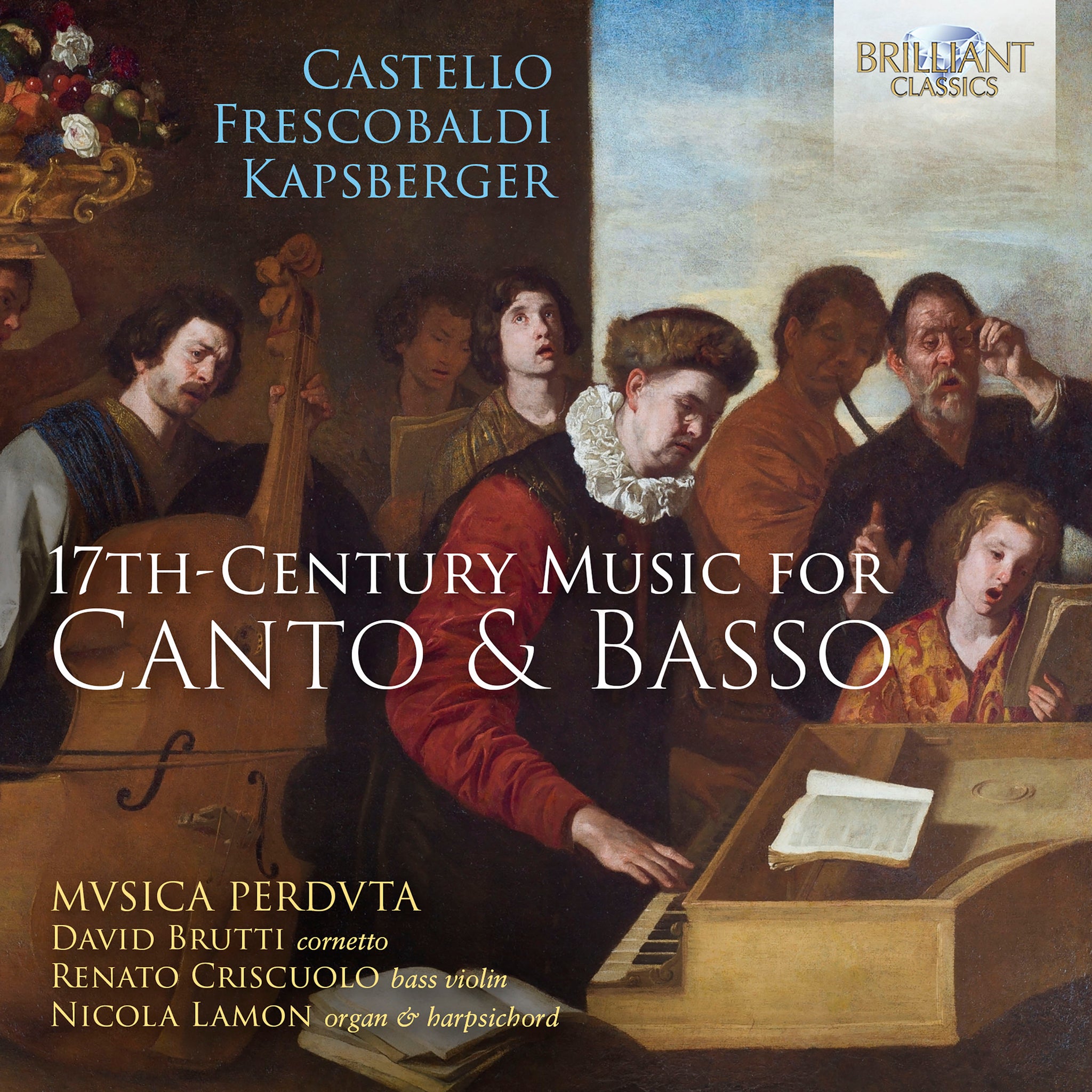Castello, Frescobaldi & Kapsberger: "Canto & Basso" Sonatas / Mvsica Perdvta