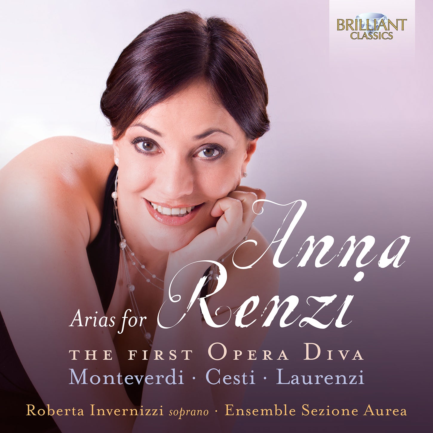 Arias for Anna Renzi, the First Opera Diva / Roberta Invernizzi