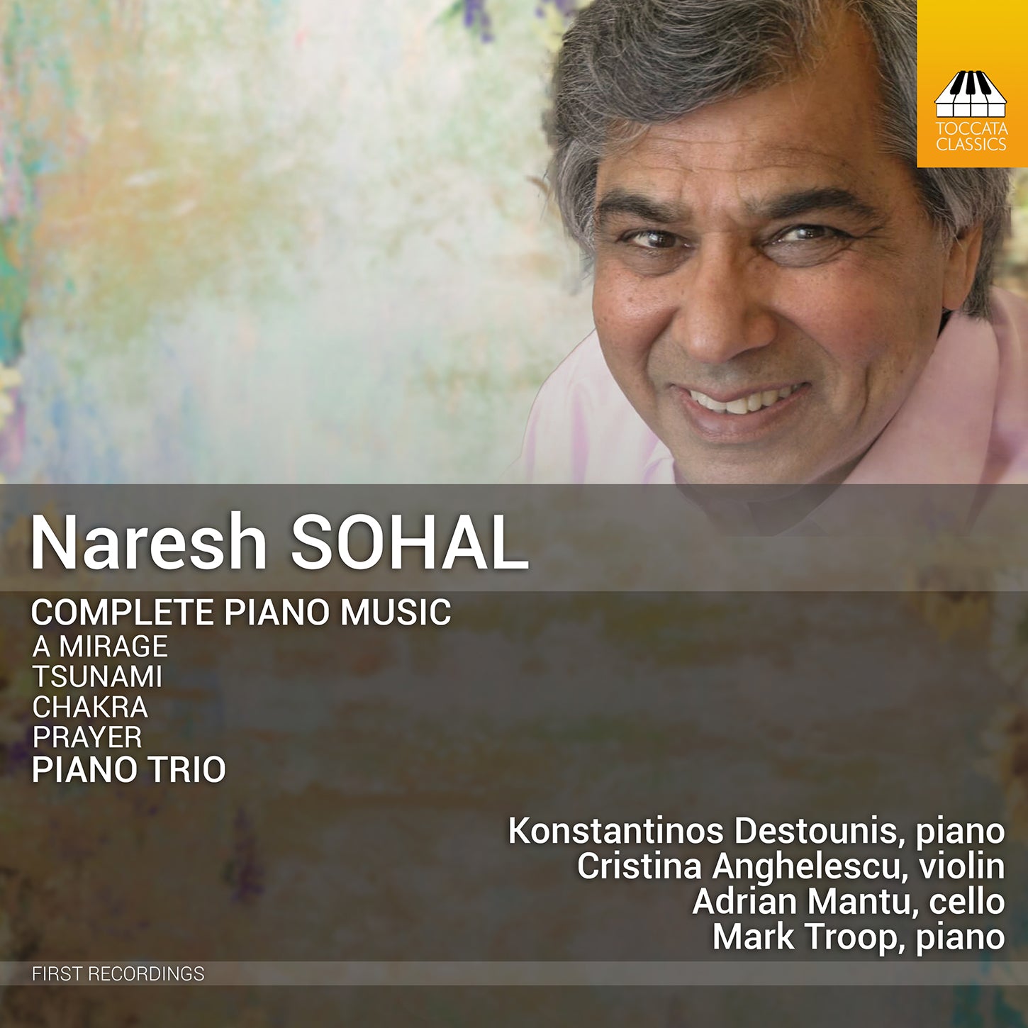 Sohal: Complete Piano Music; Piano Trio / Destounis, Anghelescu, Mantu, Troop