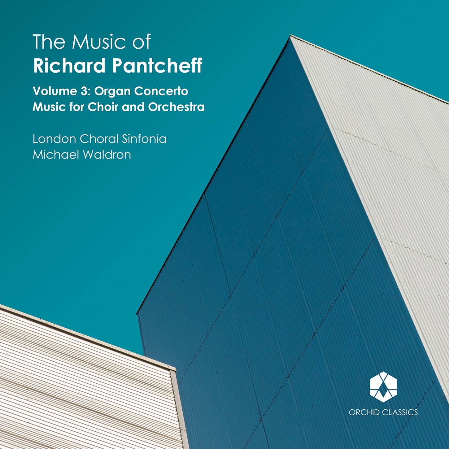 The Music of Richard Pantcheff, Vol. 3 / Waldron, London Choral Sinfonia