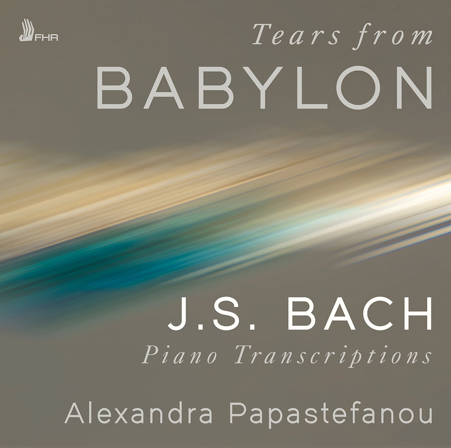 Bach: Tears from Babylon - Piano Transcriptions / Papastafenou