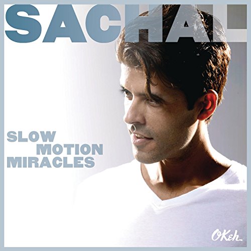 Slow Motion Miracles / Sachal