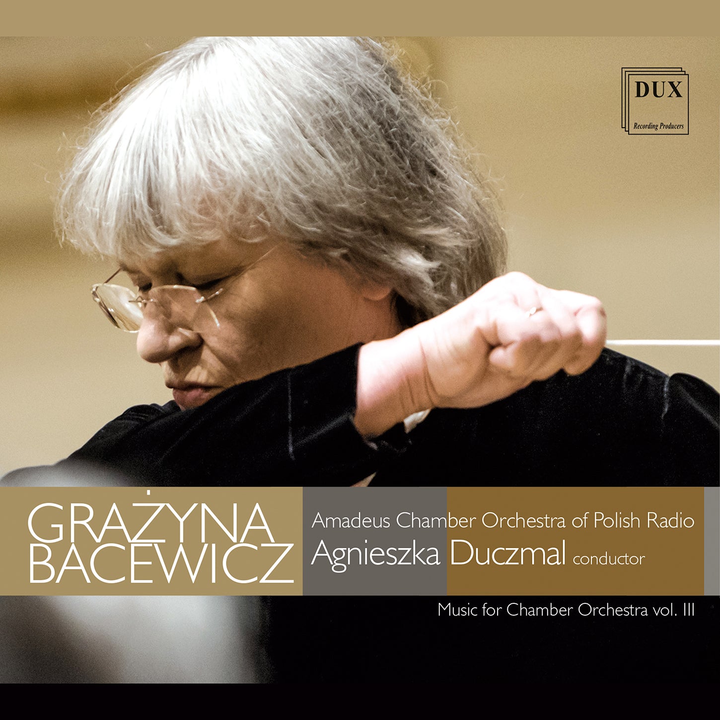 Bacewicz: Music for Chamber Orchestra, Vol. 3 / Duczmal, Amadeus Chamber Orchestra of Polish Radio
