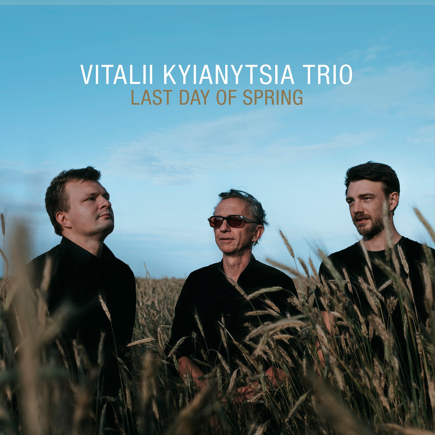 Last Day of Spring / Vitalii Kyianytsia Trio