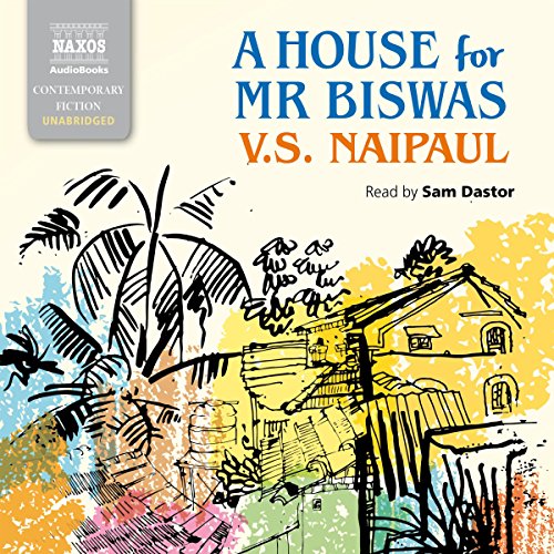 A House for Mr. Biswas / V.S. Naipaul (unabridged) [18 CDs]