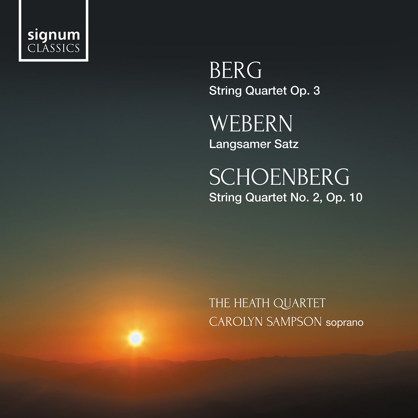 Berg, Webern, Schoenberg: Early String Quartets / Sampson, Heath Quartet