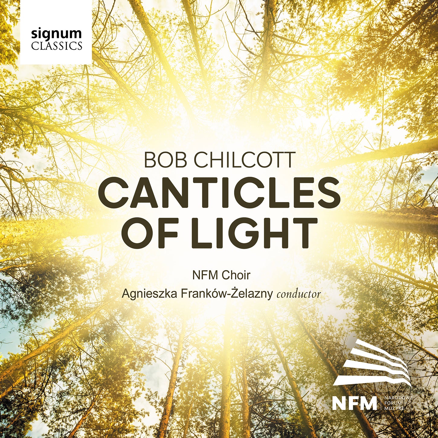 Chilcott: Canticles of Light / NFM Choir