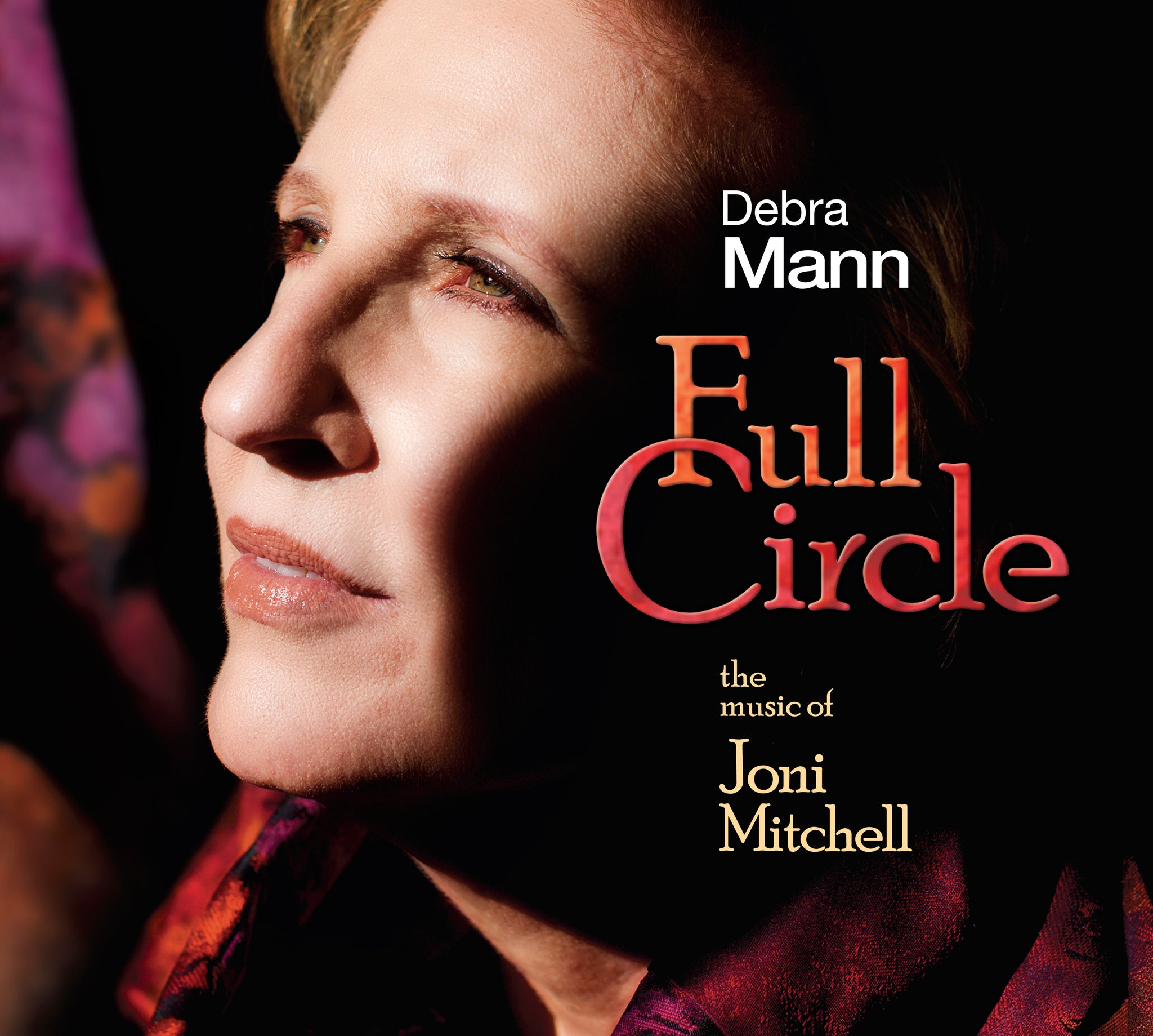 Full Circle: The Music of Joni Mitchell / Debra Mann