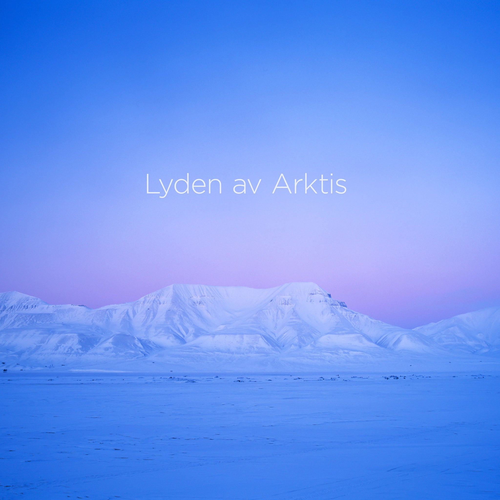 Thoresen: Lyden av Arktis (The Sound of the Arctic) / Arktisk Filharmoni
