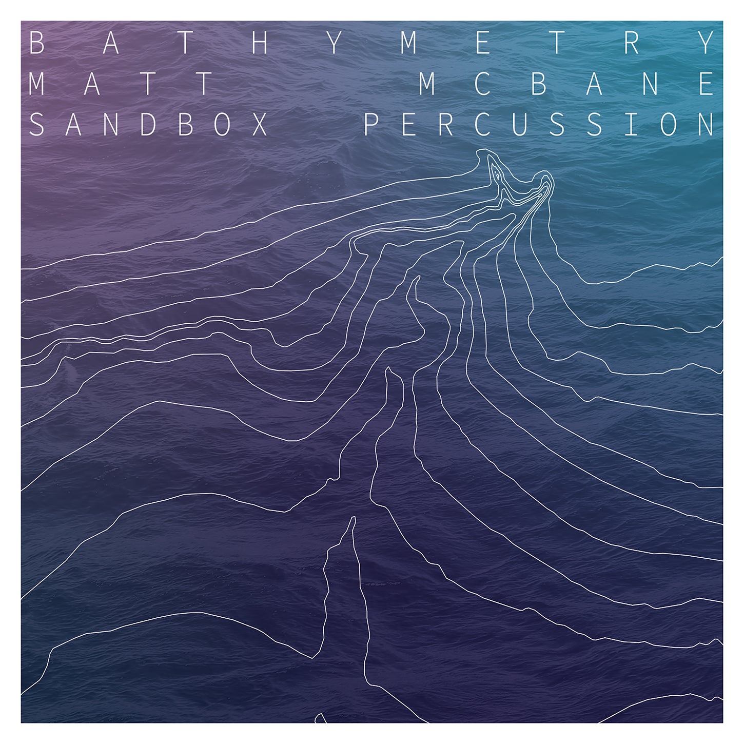 McBane: Bathymetry / Sandbox Percussion