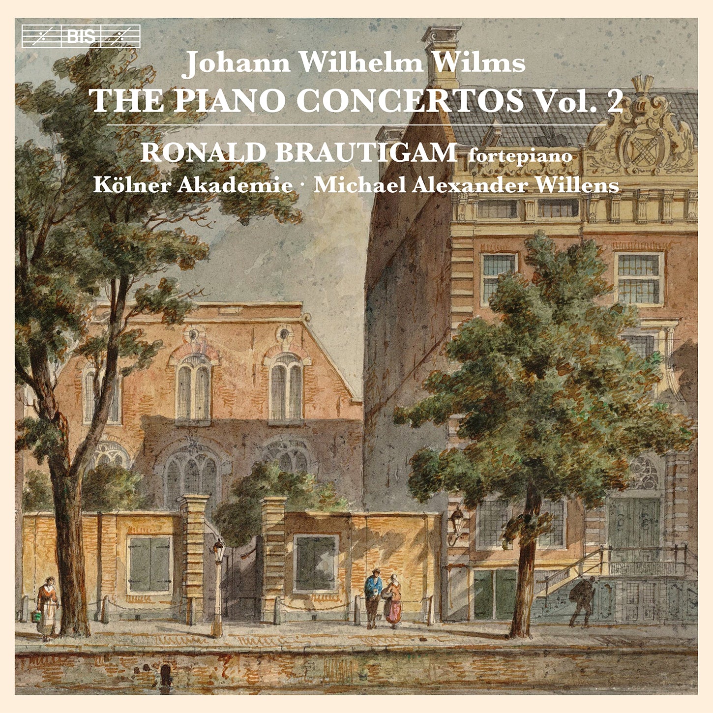 Wilms: The Piano Concertos, Vol. 2 / Brautigam, Willens, Kölner Akademie
