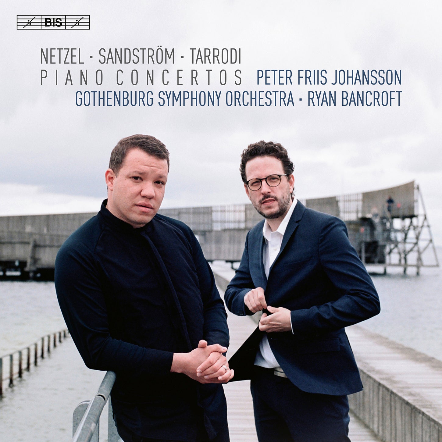 Netzel, Sandstrom & Tarrodi: Piano Concertos / Johansson, Bancroft, Gothenburg Symphony