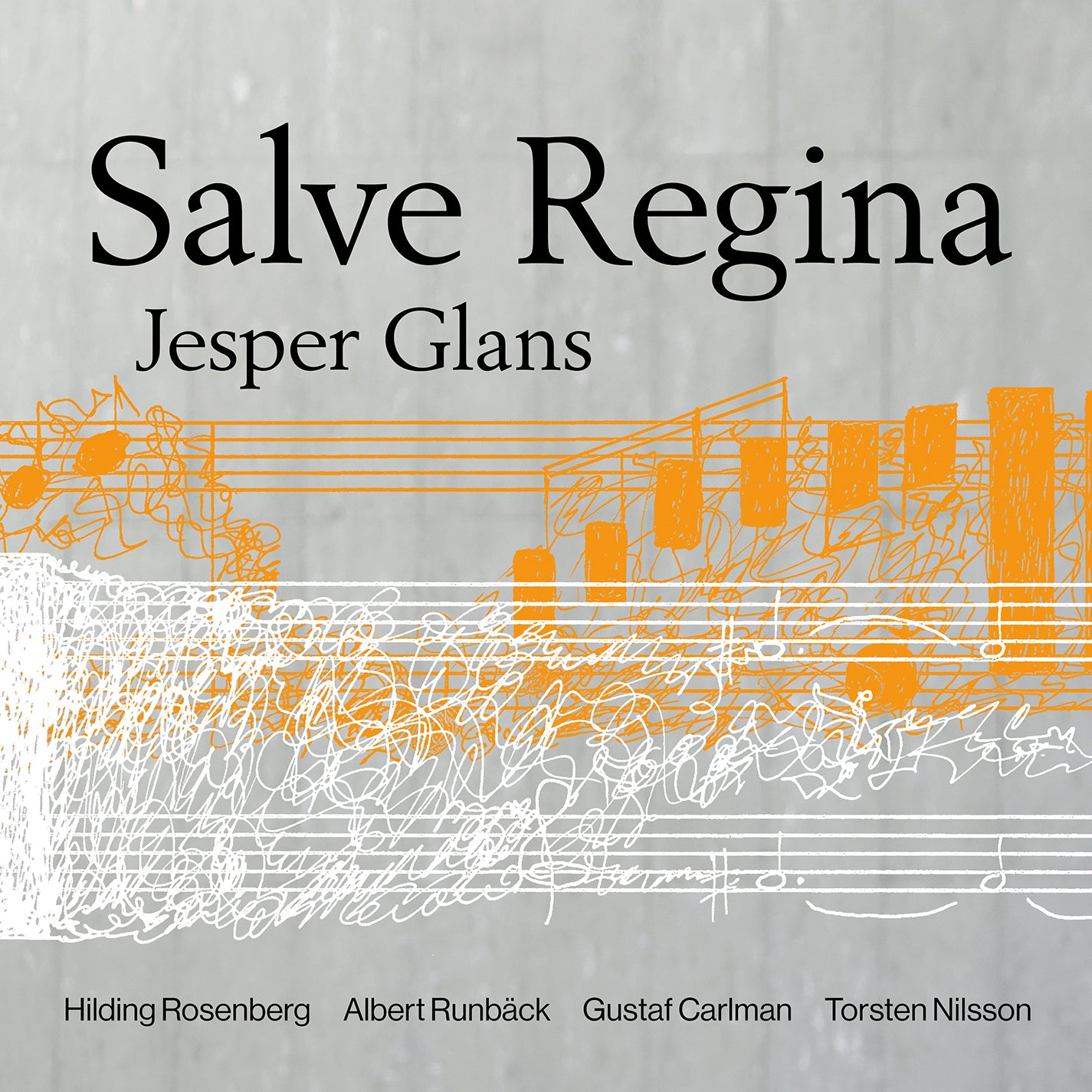 Carlman, Nilsson, Rosenberg, Runback: Salve Regina / Jesper Glans