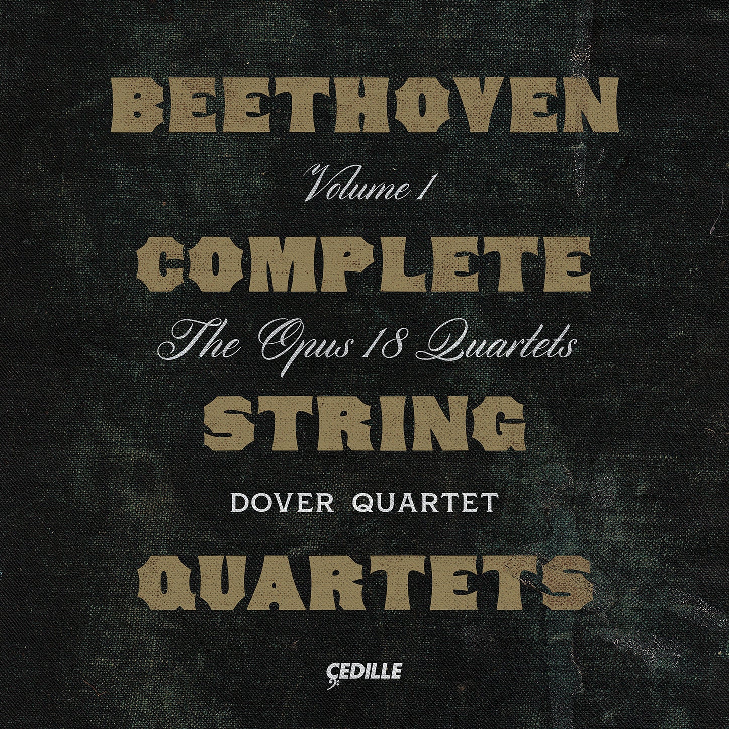 Beethoven: Complete String Quartets, Vol. 1 - Op. 18 / Dover Quartet