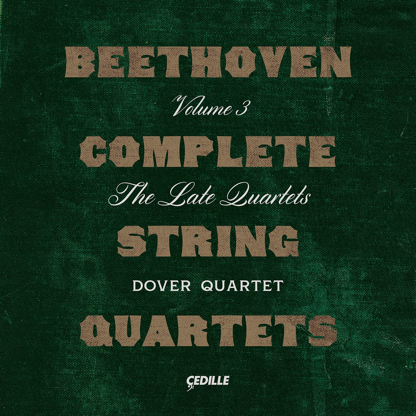 Beethoven: Complete String Quartets, Vol. 3 - The Late Quartets / Dover Quartet