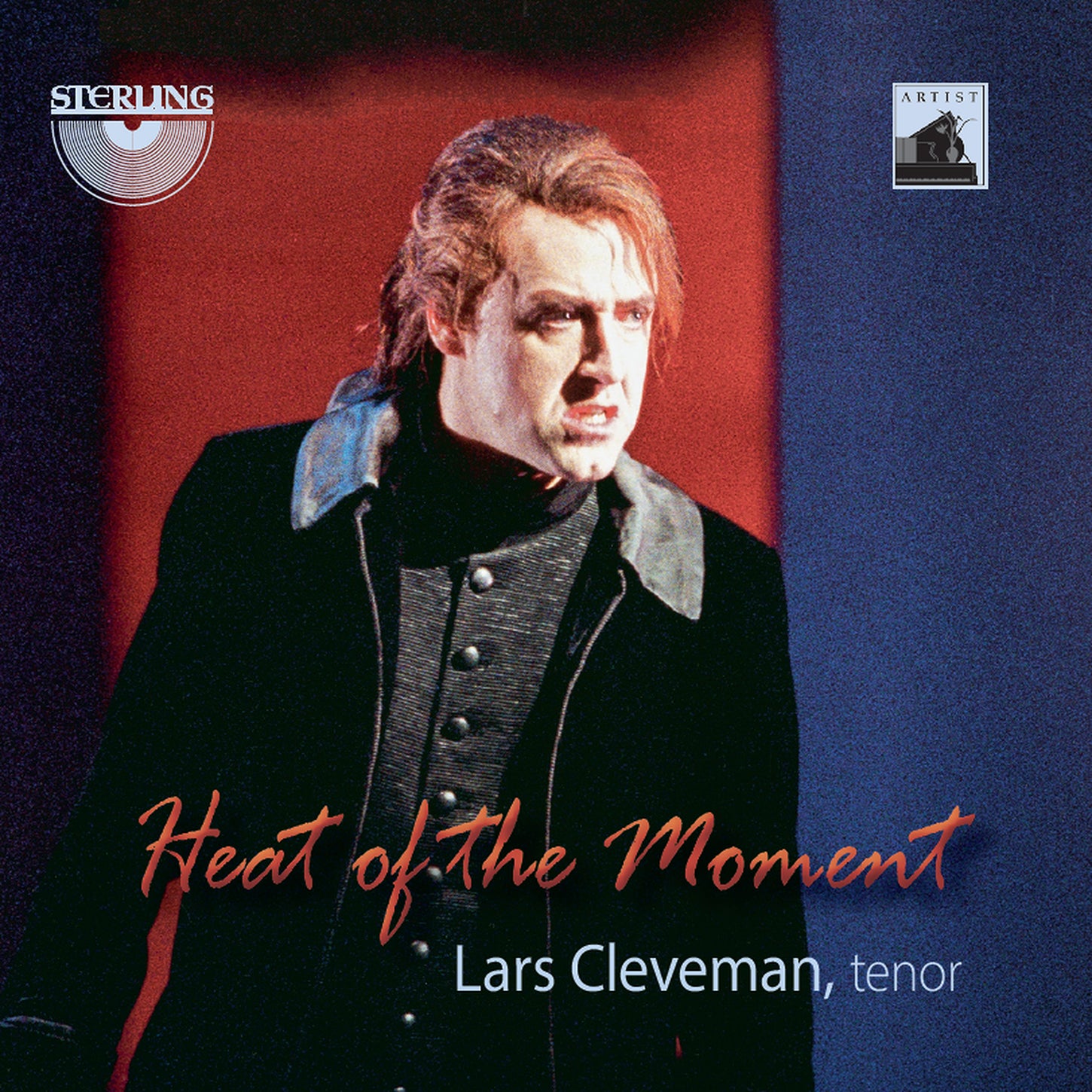 Wagner, Puccini et al.: Heat of the Moment - A Lars Cleveman Tribute / Royal Opera Stockholm