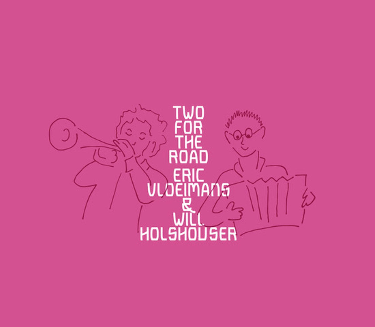 Two for the Road / Eric Vloeimans & Will Holshouser