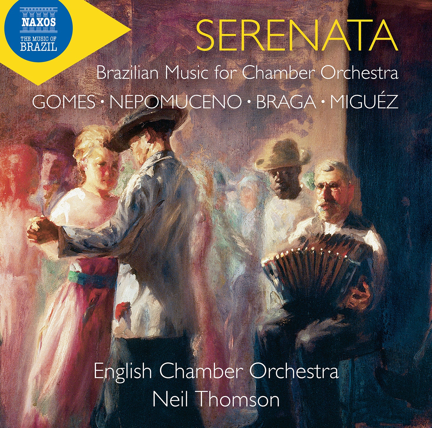 Serenata - Braga, Gomes, Miguez & Nepomuceno / Thomson, English Chamber Orchestra