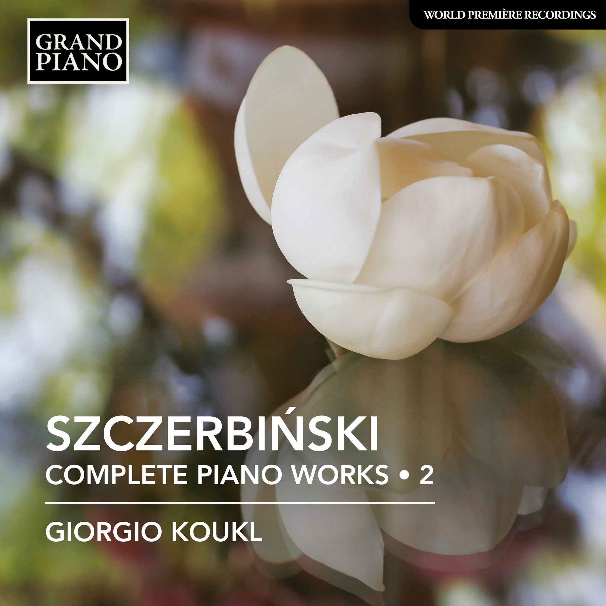 Szczerbinski: Complete Piano Music, Vol. 2 / Koukl