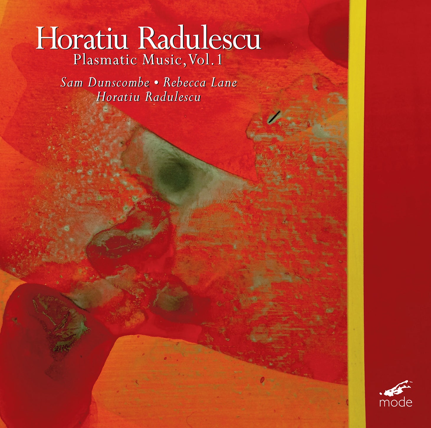 Horațiu Rădulescu: Plasmatic Music / Dunscombe, Lane, Rădulescu