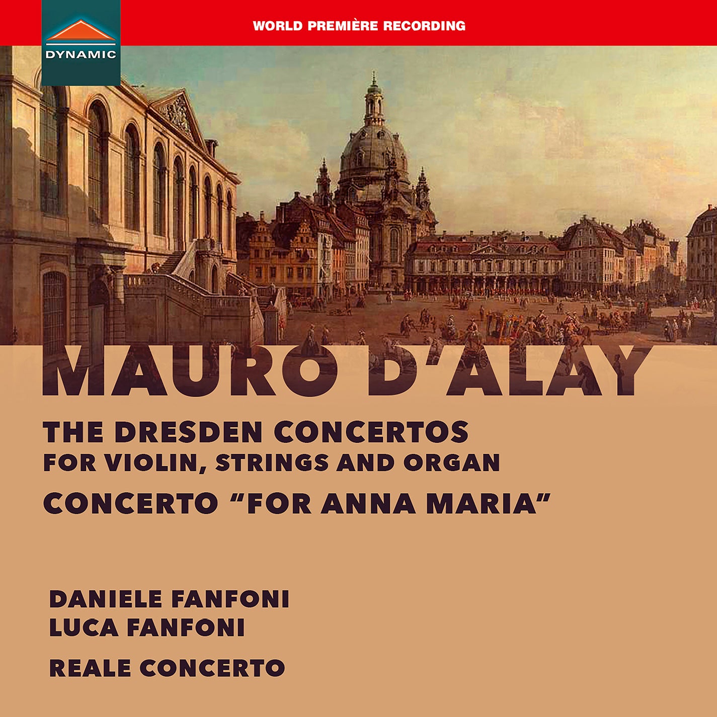 D'Alay: Dresden Concertos; Concerto “for Anna Maria” / Fanfoni, Reale Concerto