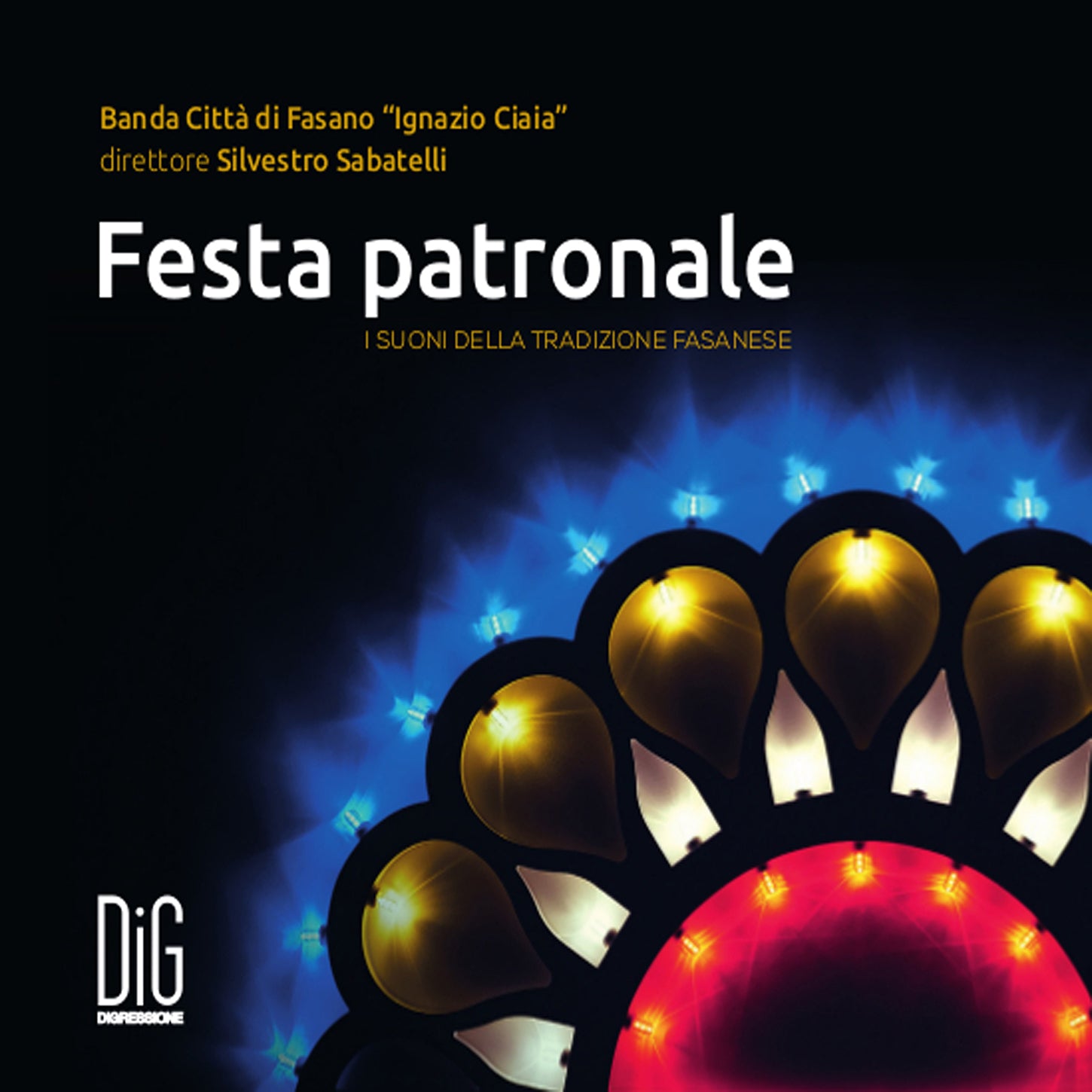 Festa Patronale - Traditional Sounds of Fasano / Banda Citta di Fasano 'Ignazio Ciaia'