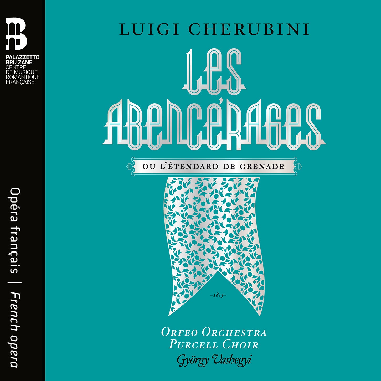 Cherubini: Les Abencérages or The Standard of Grenada / Vashegyi, Orfeo Orchestra