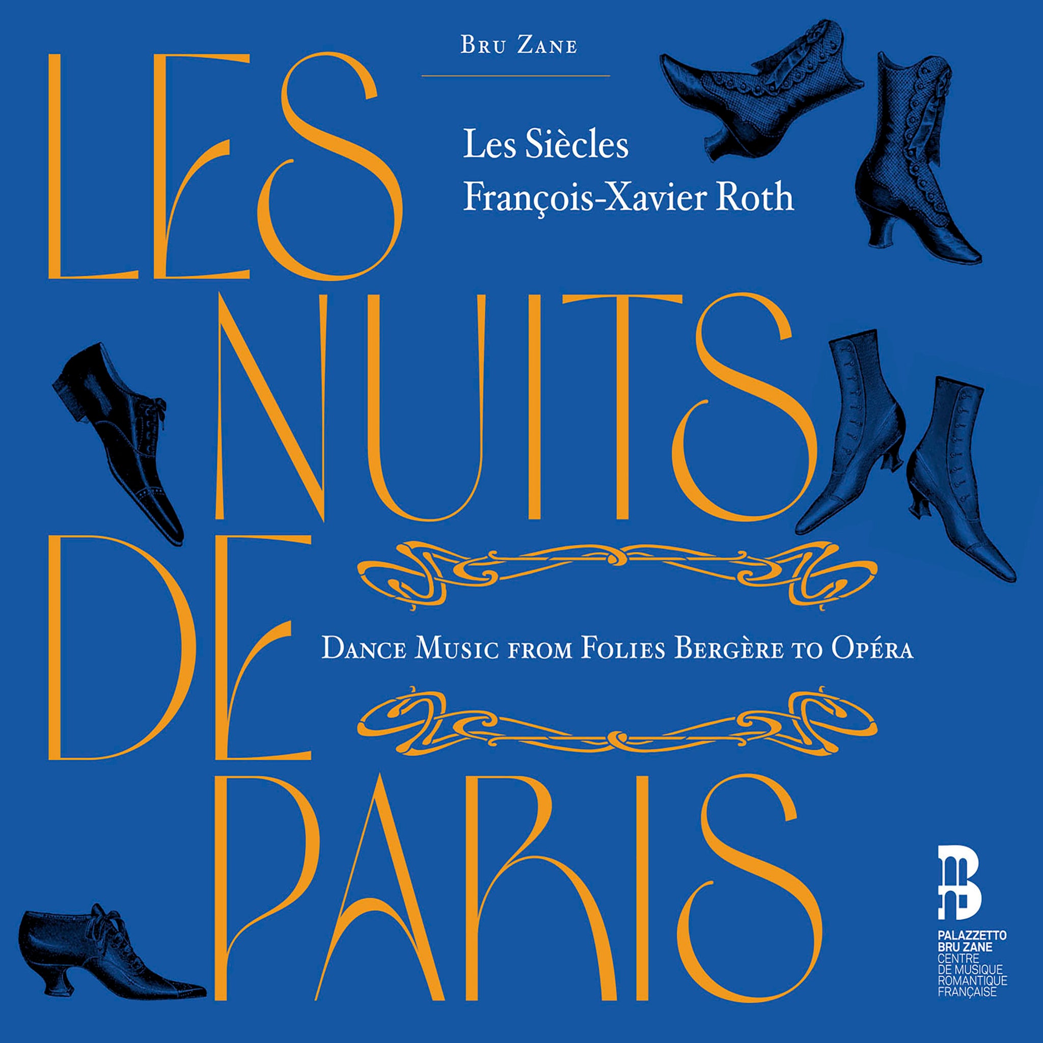 Les Nuits de Paris - Dance Music from Folies Bergère to Opéra / Roth, Les Siècles