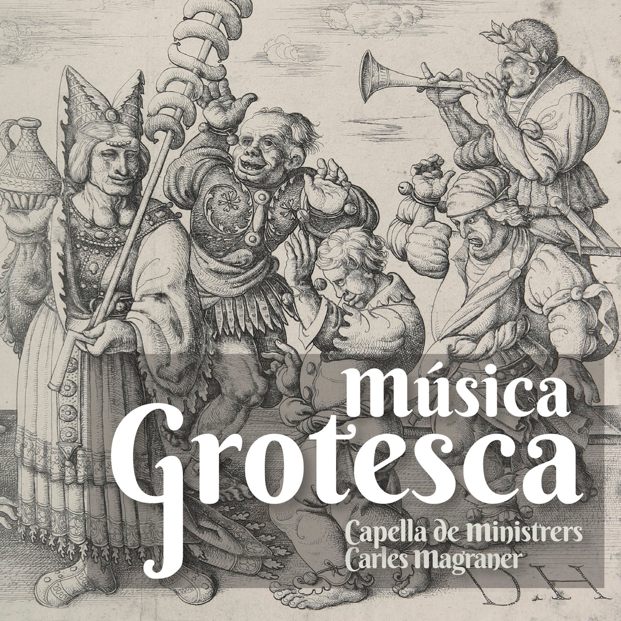 Musica Grotesca / Magraner, Capella de Ministrers