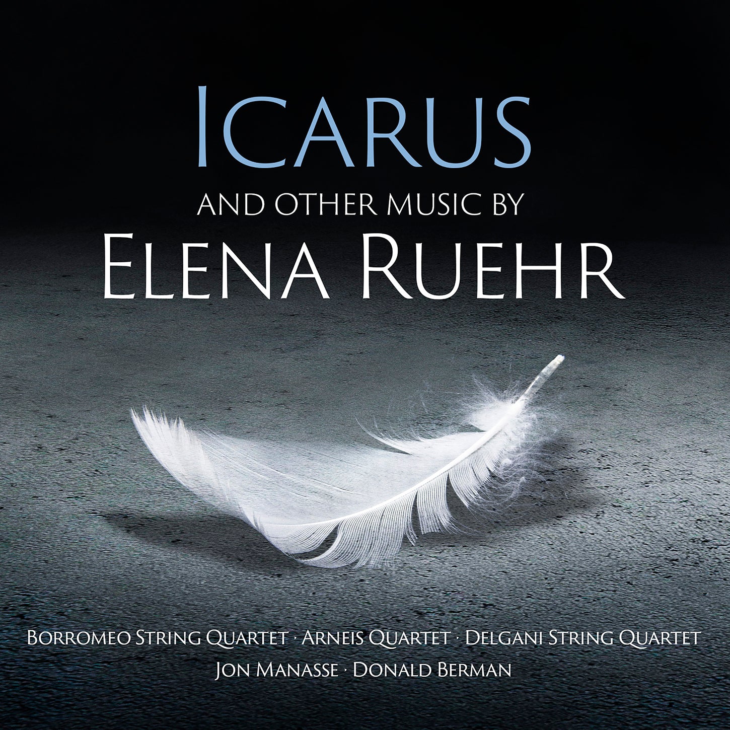 Ruehr: Icarus & Other Music / Berman, Manasse, Arneis Quartet, Delgani String Quartet, Borromeo String Quartet