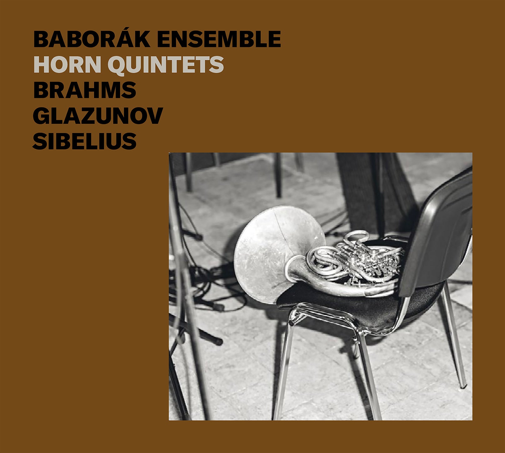 Brahms, Glazunov & Sibelius: Horn Quintets / Baborák Ensemble