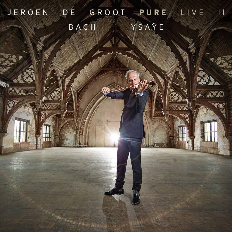 Bach, Ysaÿe: Pure Live II / Groot