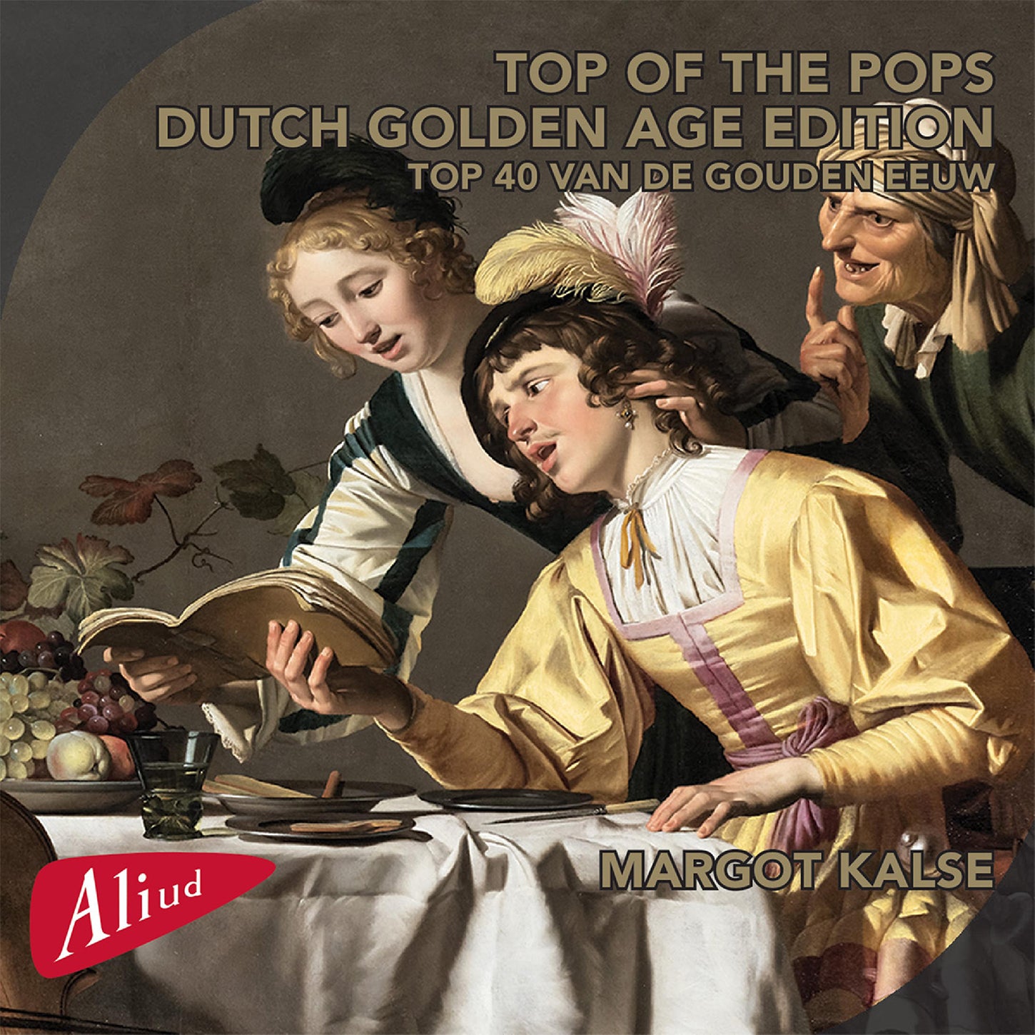 Top of the Pops Dutch Golden Age Edition: Songs, 1535-1750 / Kalse, Danin, Christy