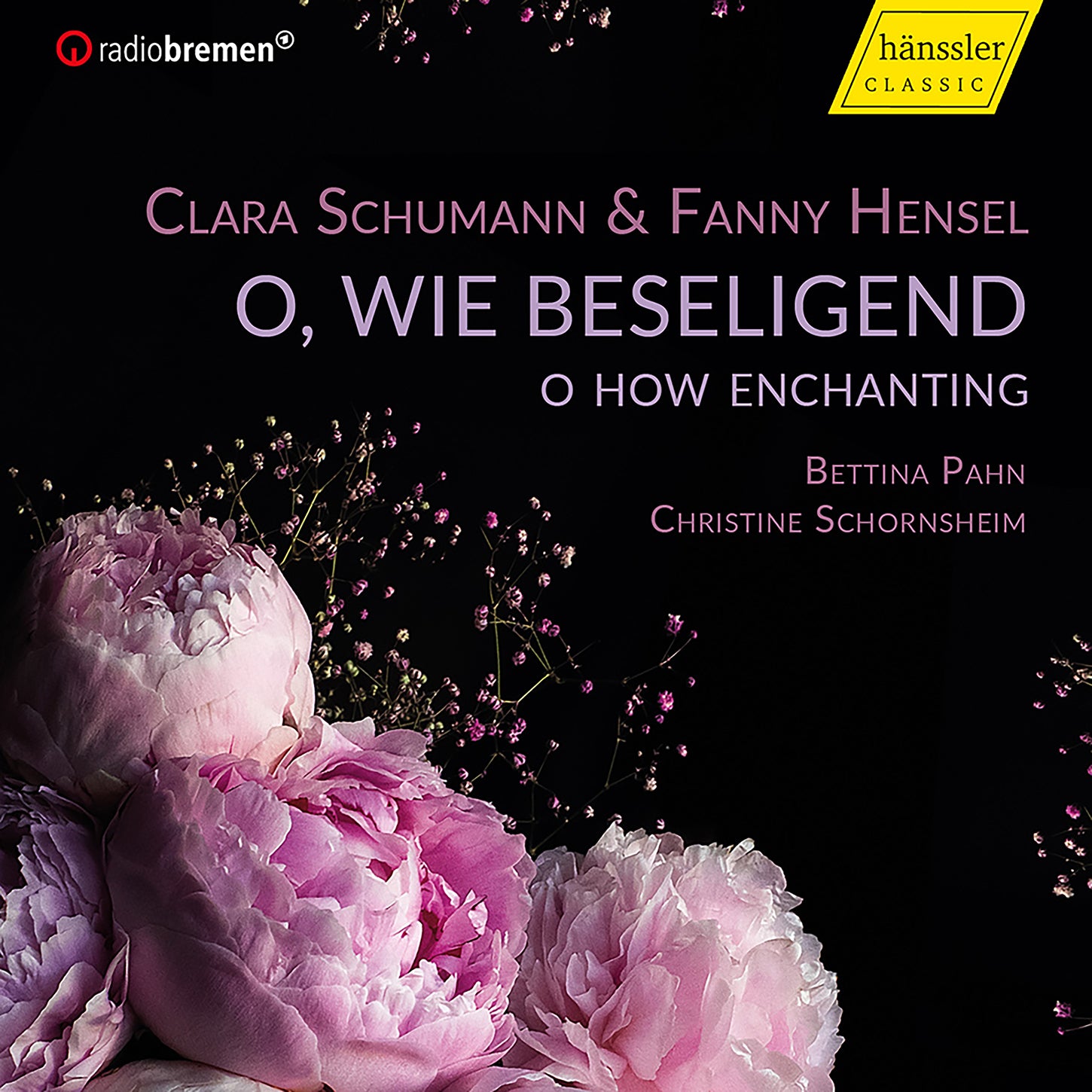 C. Schumann & Hensel: O How Enchanting / Pahn, Schornsheim