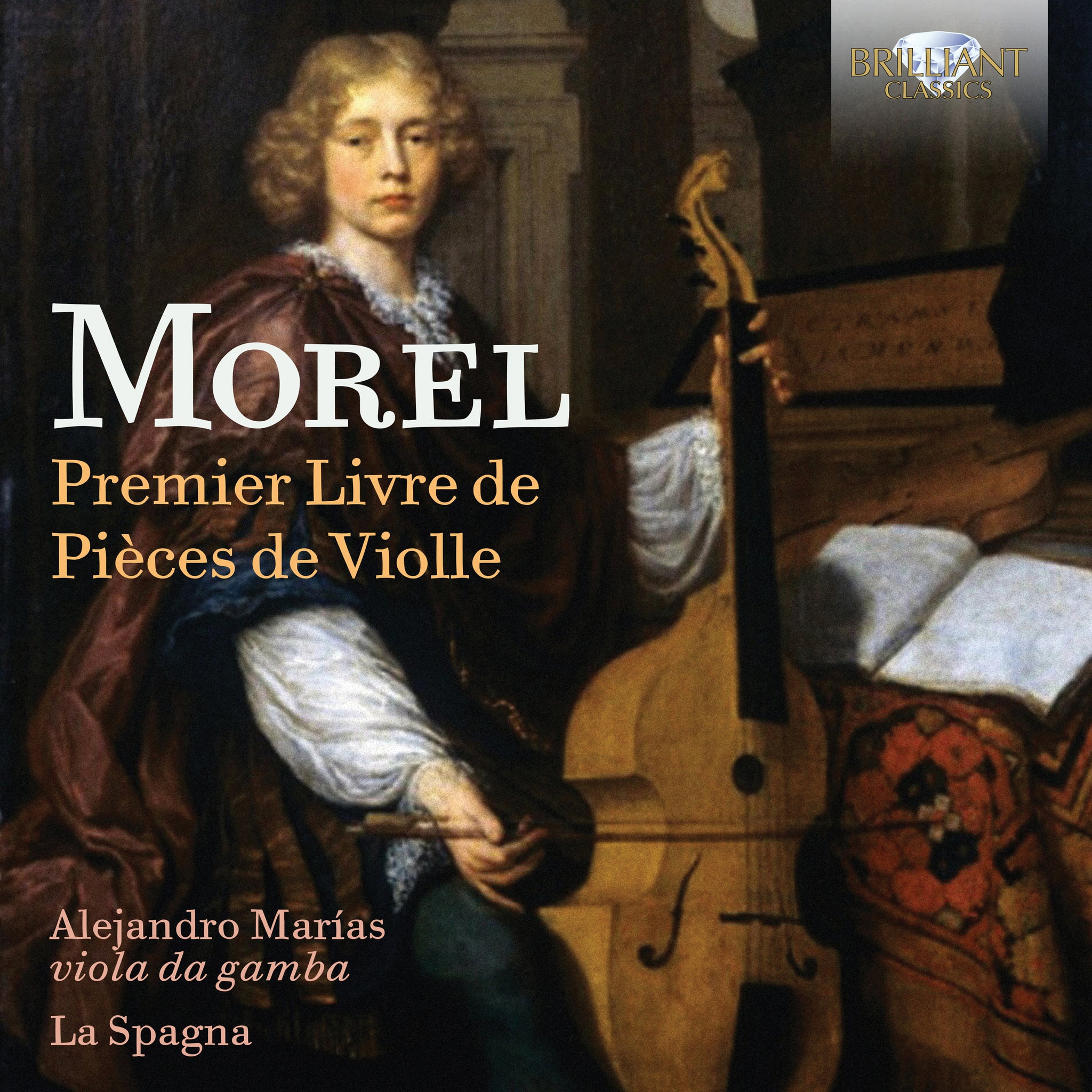 Morel: Premier Livre de pièces de violle / Marías, La Spagna
