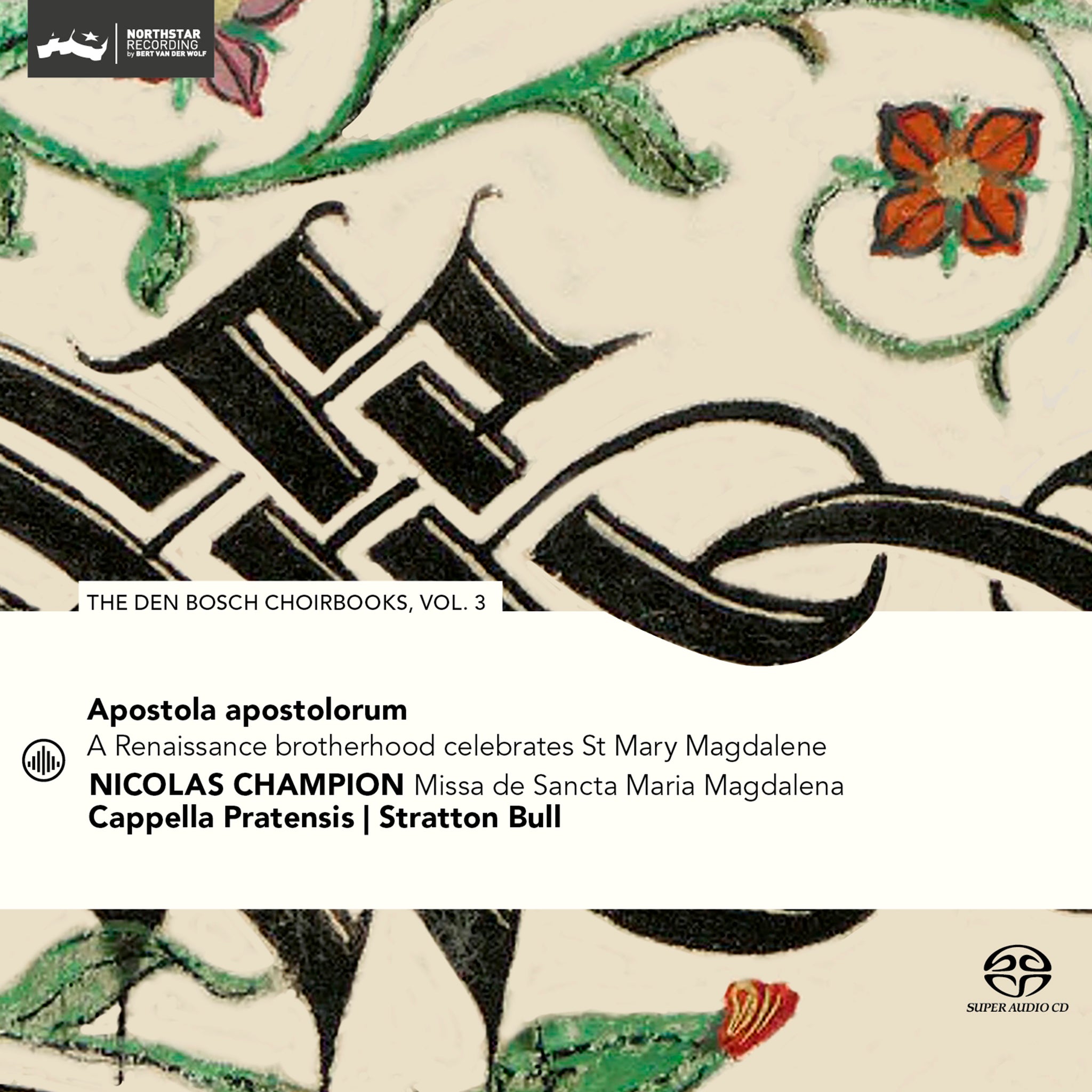 Champion: Apostola Apostolorum [The Den Bosch Choirbooks vol. 3] / Bull, Capella Pratensis
