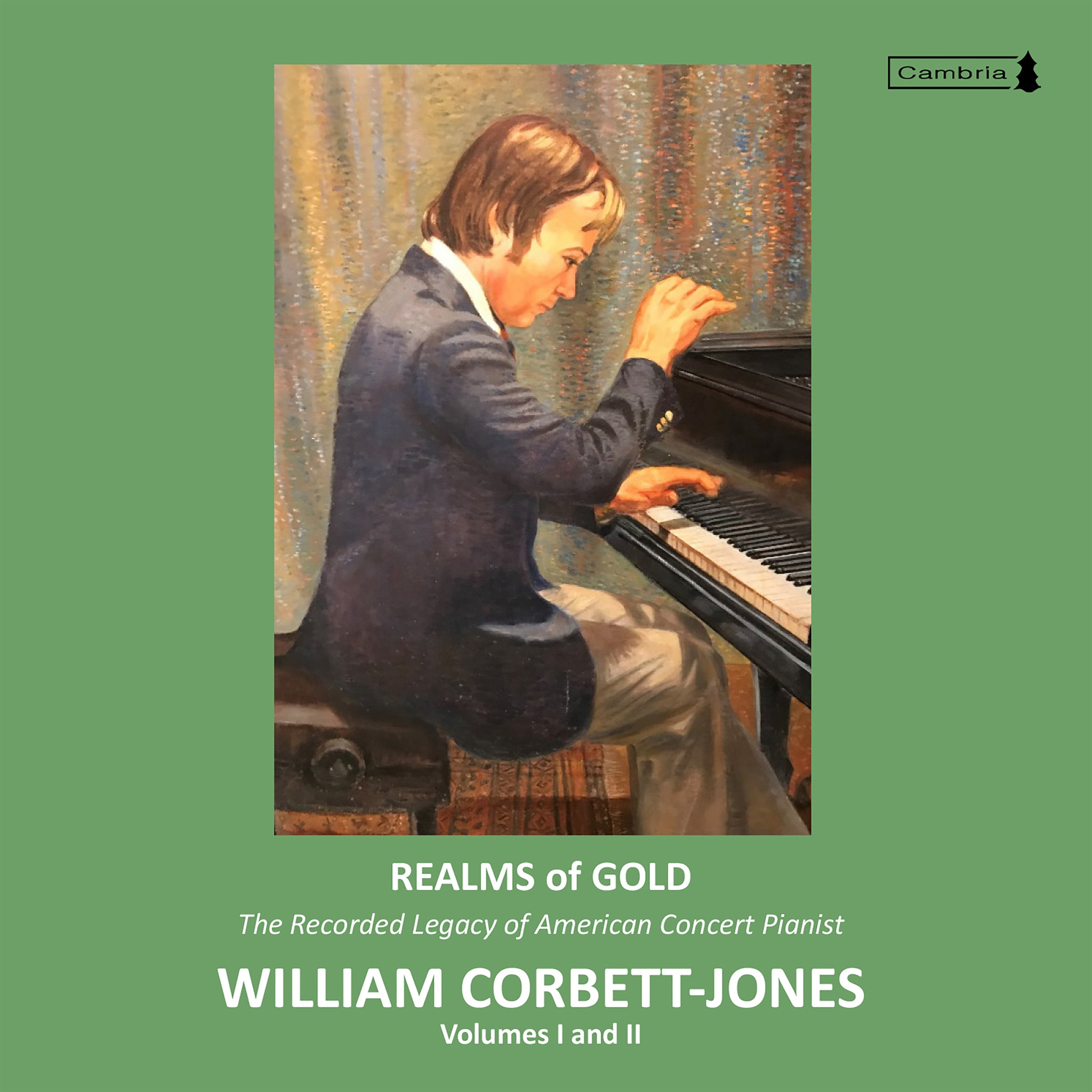 Realms of Gold - The Recorded Legacy of American Concert Pianist William Corbet-Jones