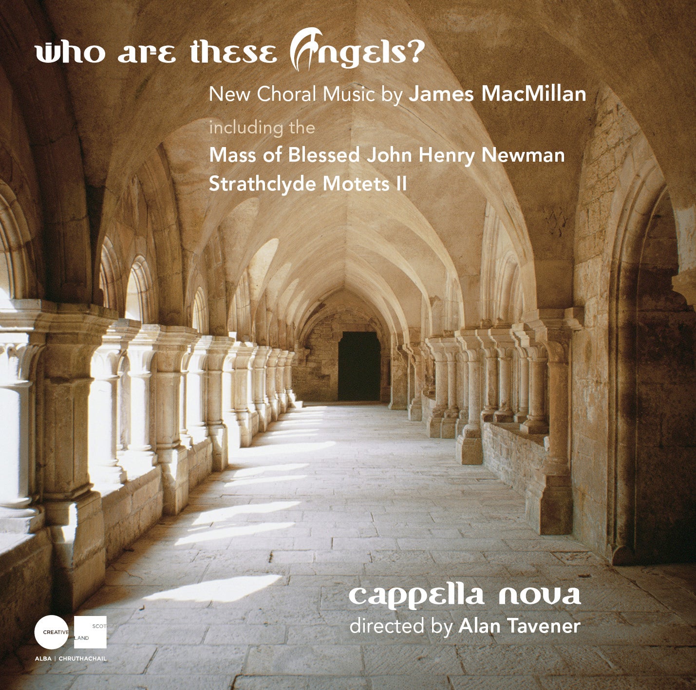 Who Are These Angels? - Choral Music Of MacMillan / Cappella Nova