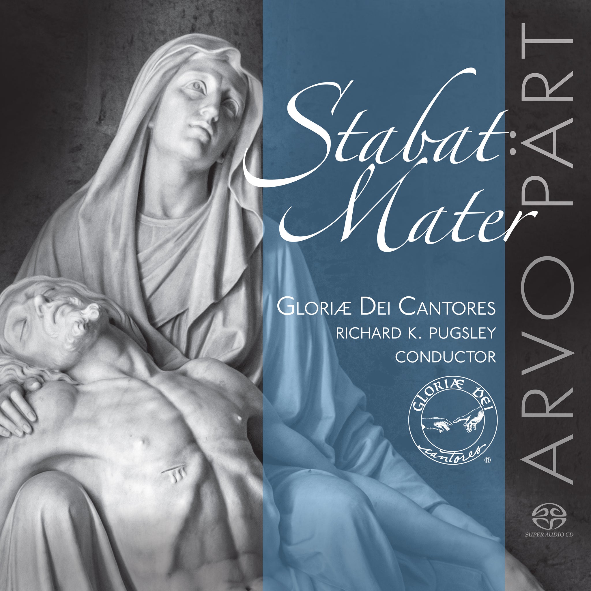 Pärt: Stabat Mater / Pugsley, Gloriæ Dei Cantores