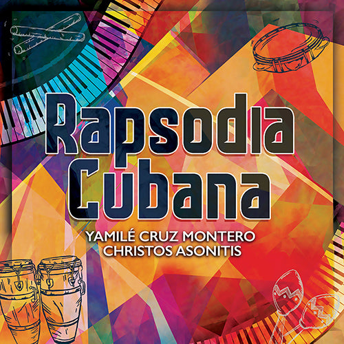 Rapsodia Cubana / Yamile Cruz Montero, Christos Asonitis